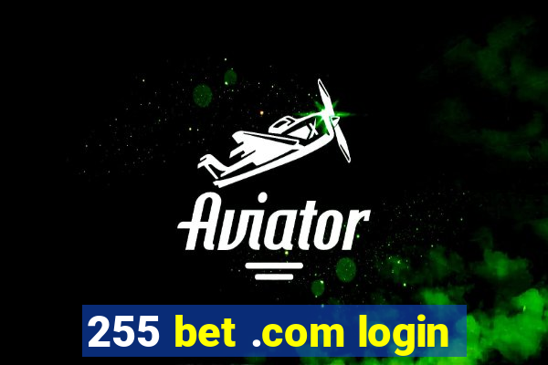 255 bet .com login